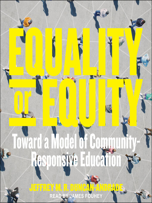 Title details for Equality or Equity by Jeffrey M. R. Duncan-Andrade - Available